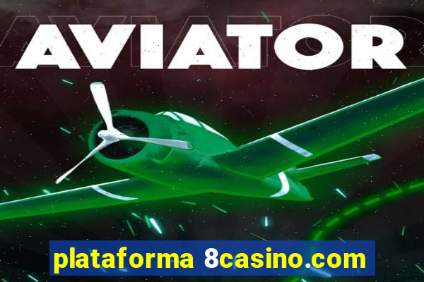 plataforma 8casino.com